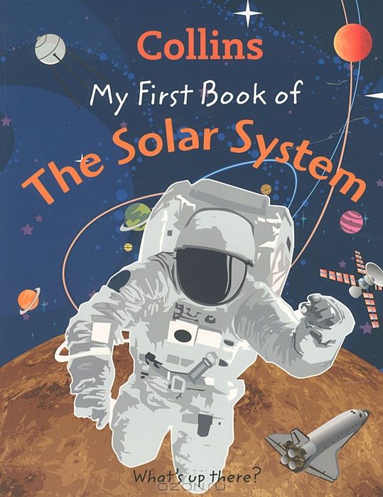 My First Book of the Solar System: What's Up There?